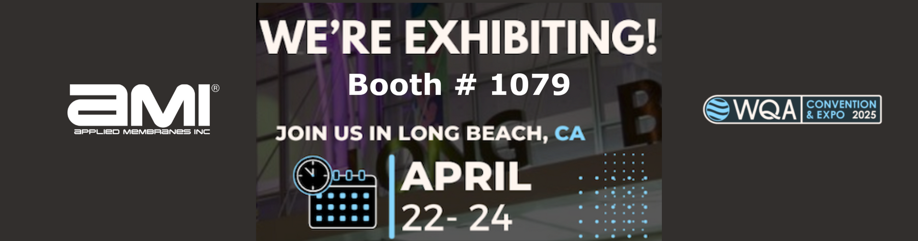 Join us at WQA 2025 - Booth #1079