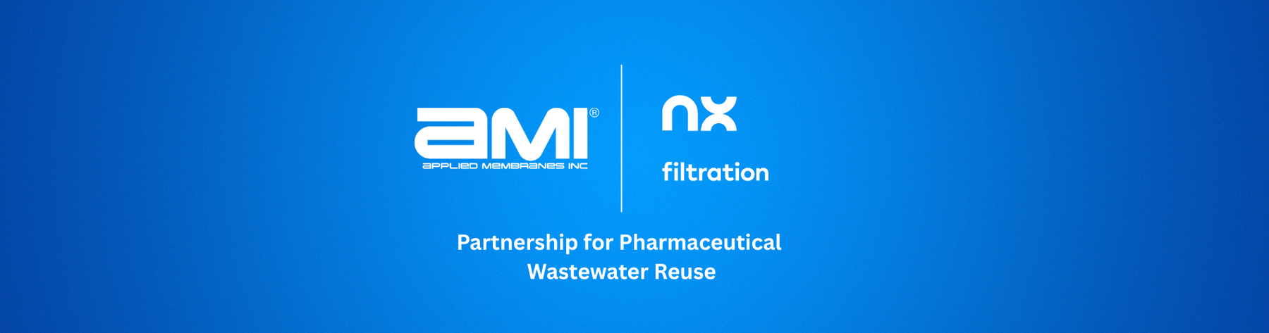 Applied Membranes Inc. (AMI) Partners with NX Filtration for Pharmaceutical Wastewater Reuse in the U.S.